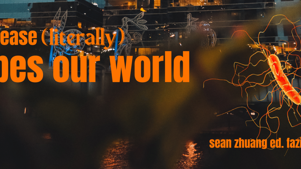 title reads "how disease (literally) shapes our world" with microbe on background of cityscape