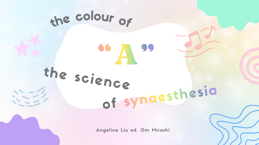 Title reads "The colour of 'A' – the science of synaethesia" over a rainbow light coloured background