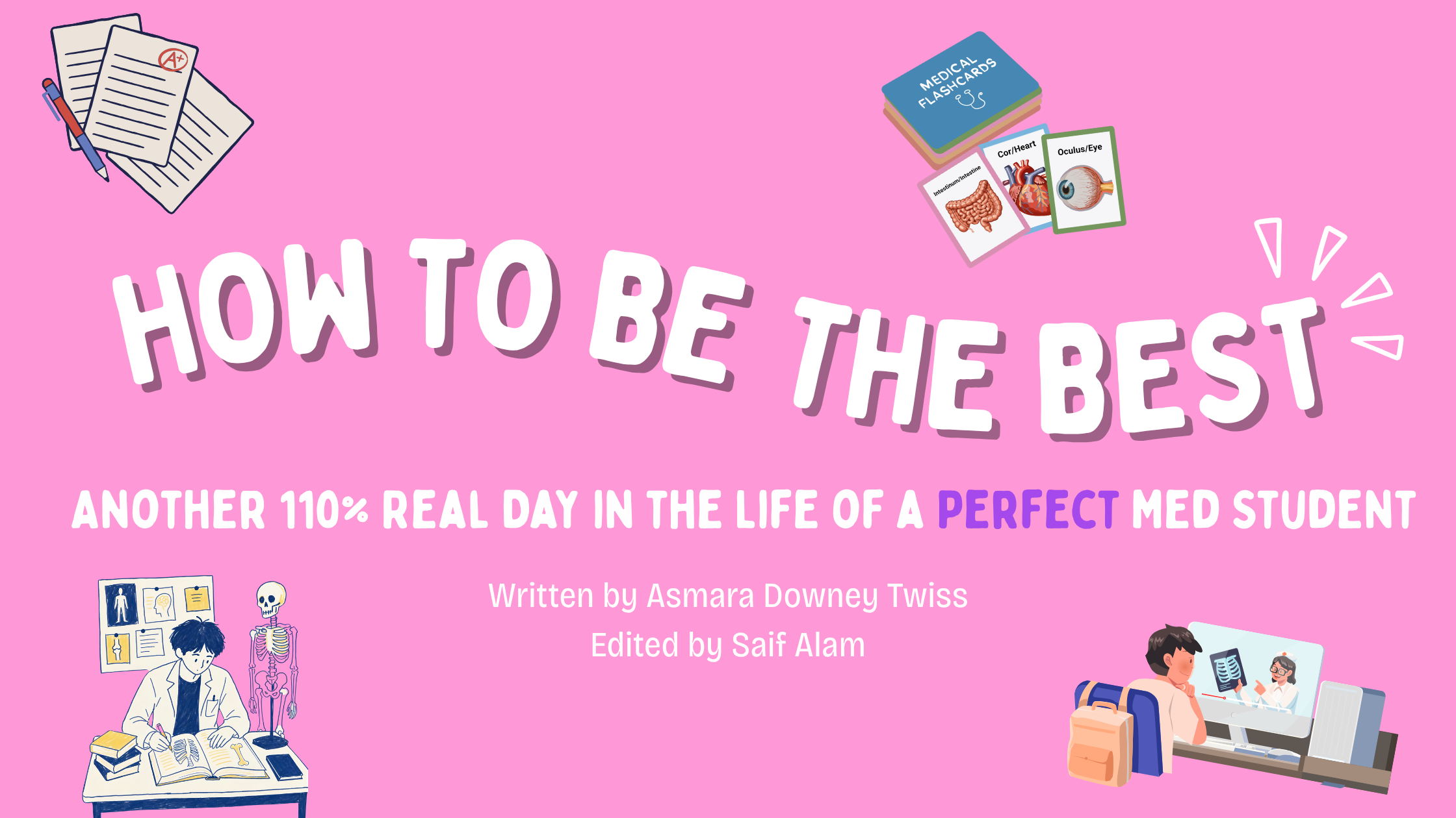 How To Be the Best: Another 110% Real Day in the Life of a Perfect Med Student